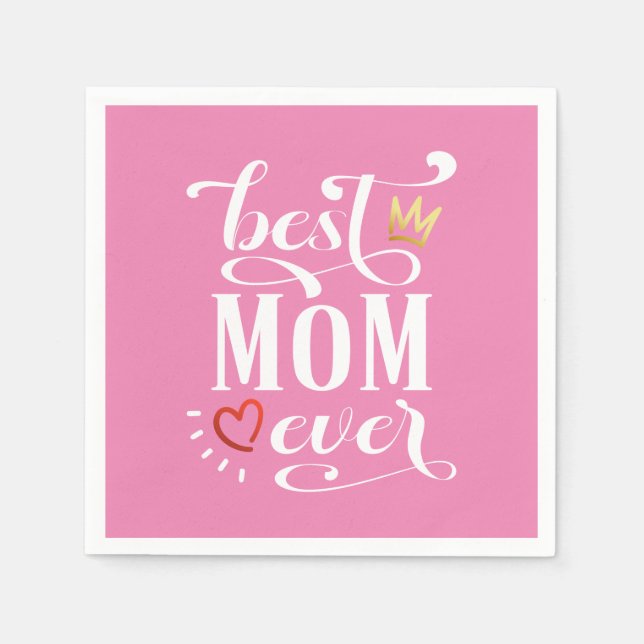 Best Mum Ever Mother's Day Quote | Paper Napkin (Front)