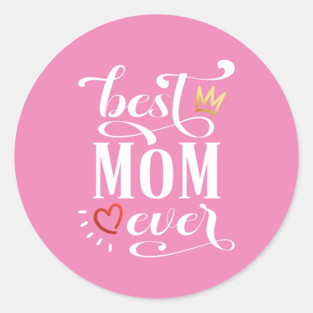 Best Mum Ever Mother's Day Quote | Sticker (Front)