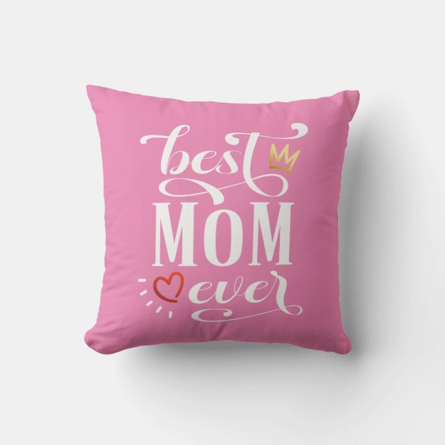 Best Mum Ever Mother's Day Quote | Throw Pillow (Front)
