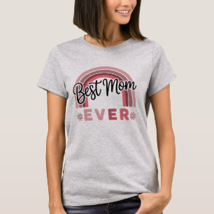 Best Mum Ever - Mother's Day T-Shirt
