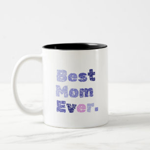 Best Mum Ever Mothers Day Two-Tone Coffee Mug