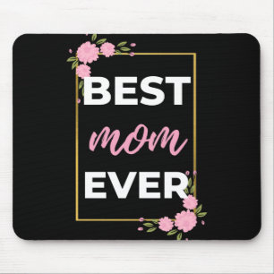 Best Mum Ever Mouse Pad