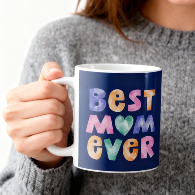 Best Mum Ever Mug (An 11-oz mug is shown. Customize it with name and choose mug style and size.)