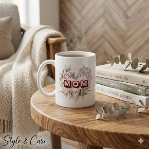 Best Mum Ever Mug – Happy Mother's Day Gift