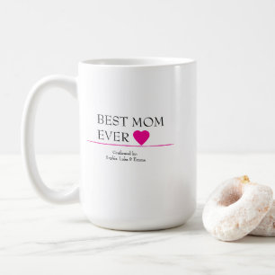 Best Mum Ever Mug with Pink Heart – Confirmed By..