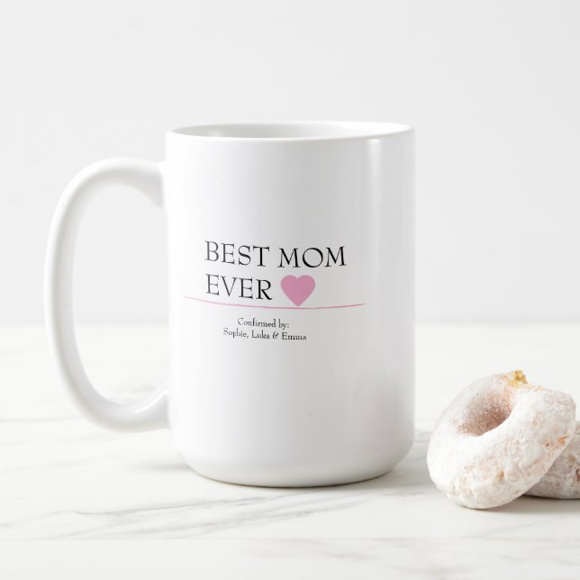 Best Mum Ever Mug with Pink Heart – Confirmed By.. (With Donut)