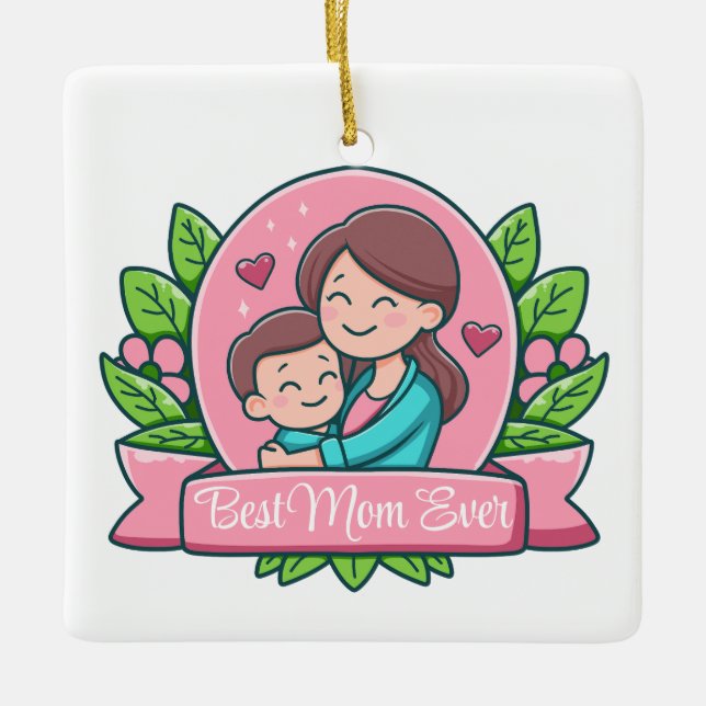Best Mum Ever, Mum And Child, Custom Ceramic Ornament (Front)
