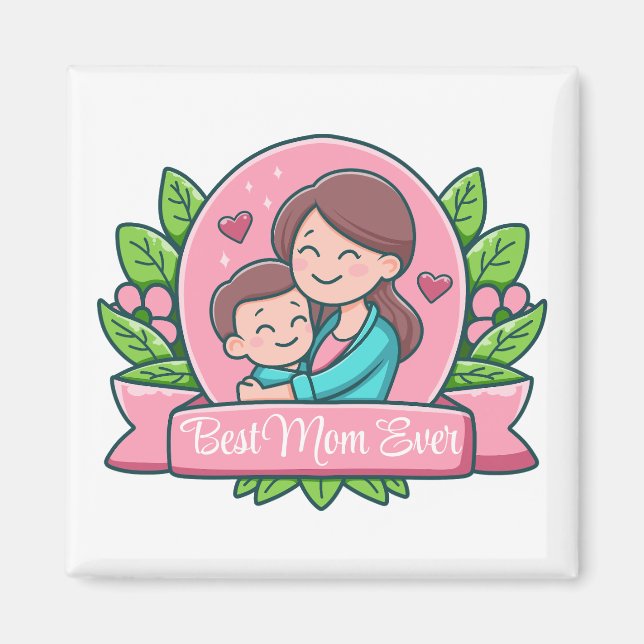 Best Mum Ever, Mum And Child, Custom Magnet (Front)