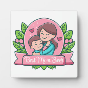 Best Mum Ever, Mum And Child, Custom Plaque
