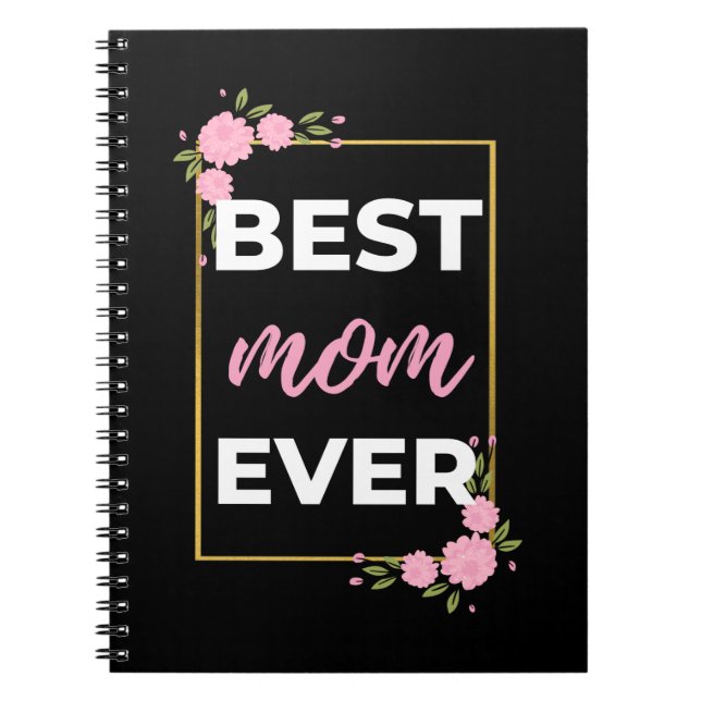 Best Mum Ever Notebook (Front)