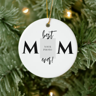 Best Mum Ever Photo and Text Mother's Day Ceramic Ornament