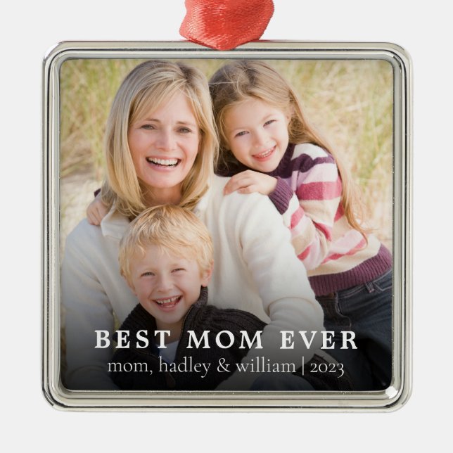 Best Mum Ever Photo Christmas Metal Ornament (Front)