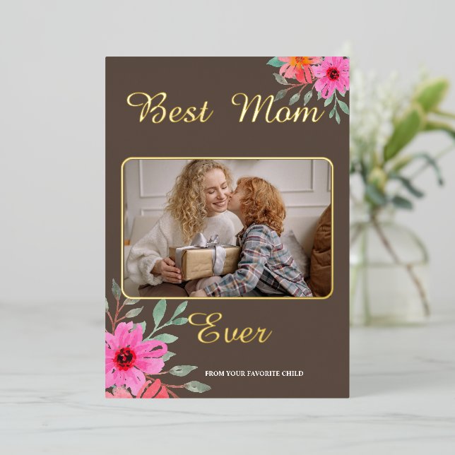 Best Mum Ever Photo Foil  Holiday Card (Standing Front)