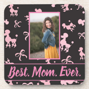 Best Mum Ever Photo Pink Poodle Background Coaster