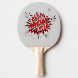 Best Mum Ever Ping Pong Paddle