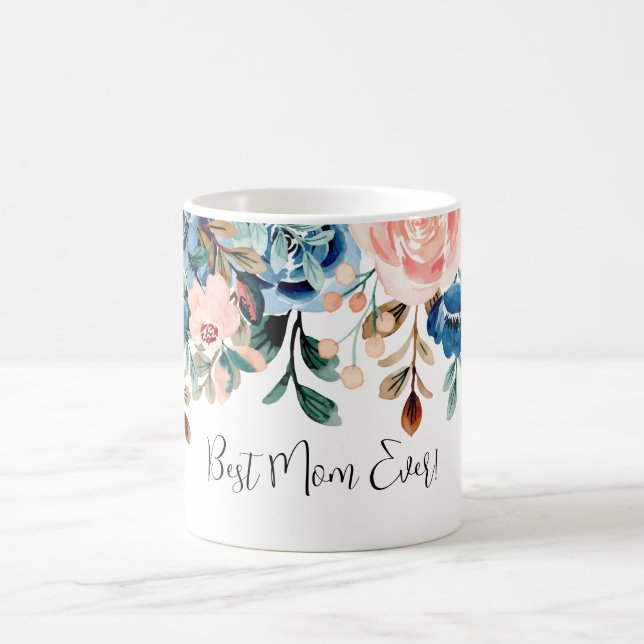 Best Mum Ever Pink & Blue Watercolor Flowers Coffee Mug (Center)