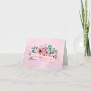 Best Mum Ever Pink Floral Watercolor Greeting Card
