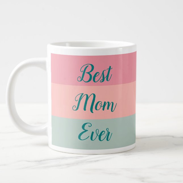 Best Mum Ever Pink Peach Teal Typography Script Large Coffee Mug (Left)