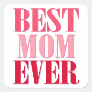 Best Mum Ever Pink Text Saying Square Sticker