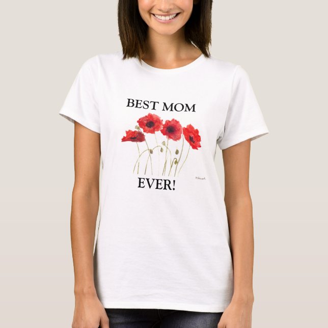 Best Mum Ever Poppies watercolor red T-Shirt (Front)