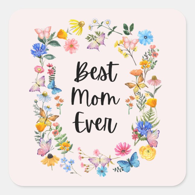 Best Mum Ever Pretty Wildflowers Boho Mother's Day Square Sticker (Front)