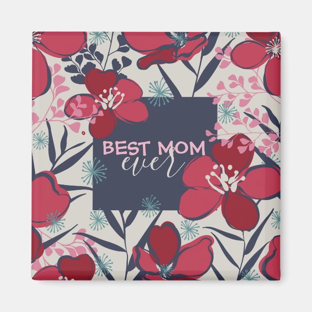 Best Mum Ever Red and Pink Floral  Magnet (Front)