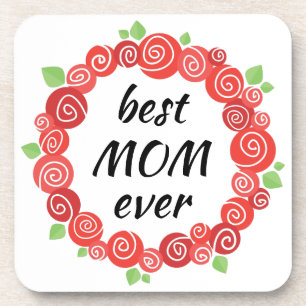 Best mum ever red roses wreath spring cute floral coaster