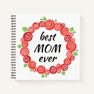Best mum ever red roses wreath spring notebook