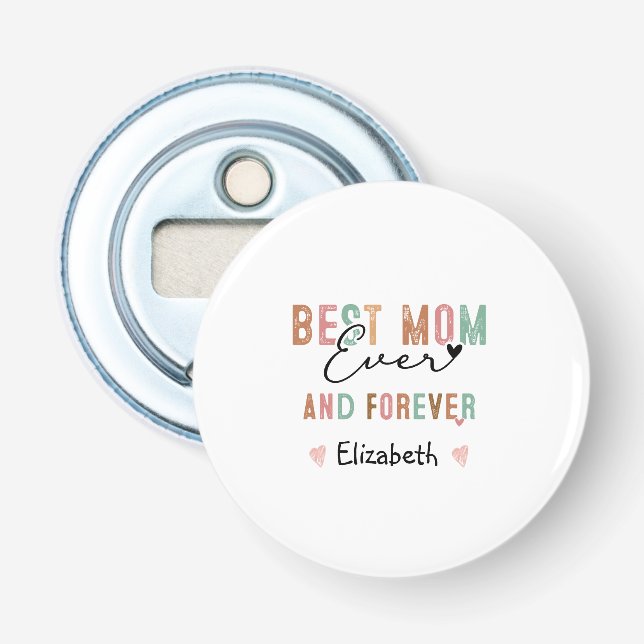 Best Mum Ever  Retro Script Groovy Mother's day  Bottle Opener (Front)