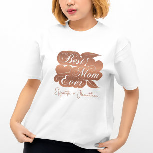 Best Mum Ever Rose Gold Kids Names Mother's Day  T-Shirt
