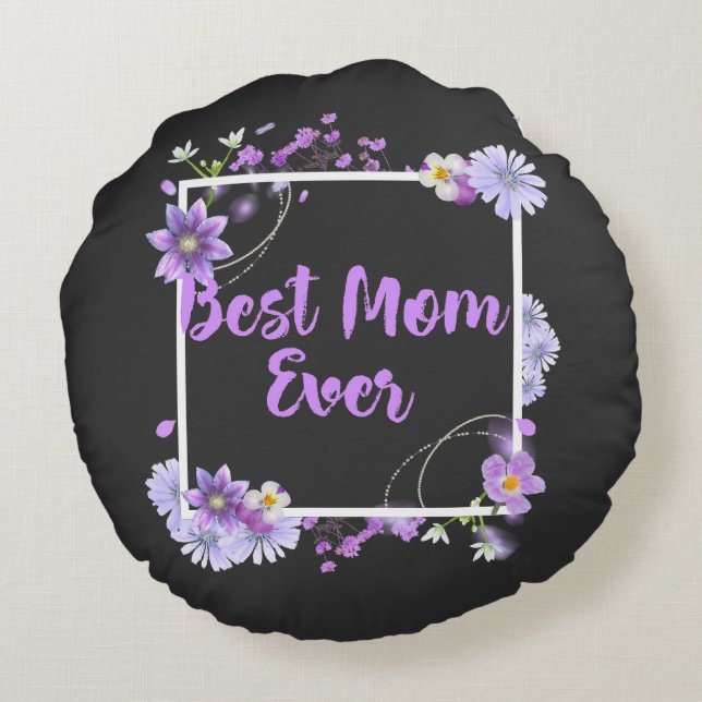 Best Mum Ever  Round Cushion (Back)
