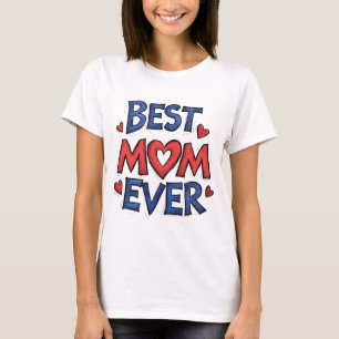 Best Mum Ever Rustic Typography with Heart T-Shirt
