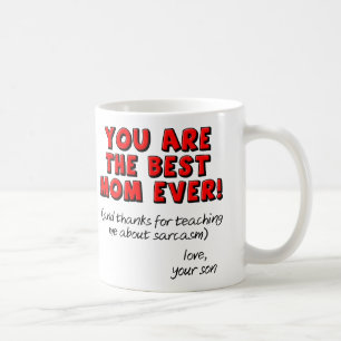 Best Mum Ever Sarcastic Funny Gift Mug From Son