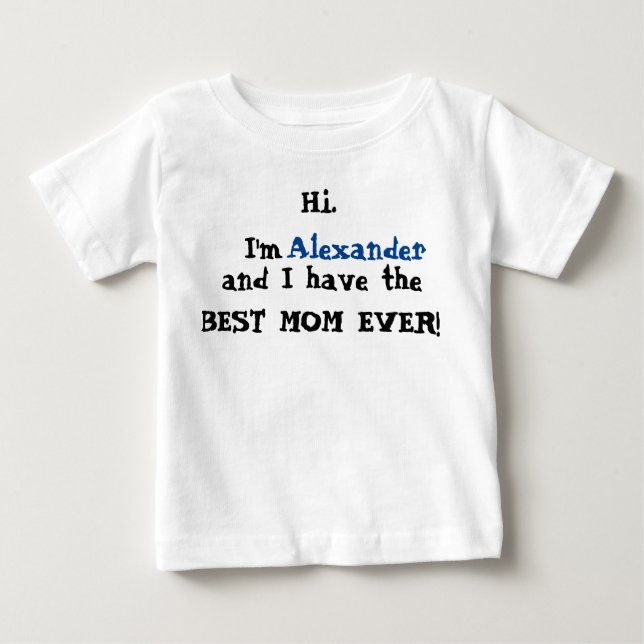 Best Mum Ever Sentimental Saying with Blue Text Baby T-Shirt (Front)