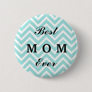 Best Mum Ever- Simple Button Badge