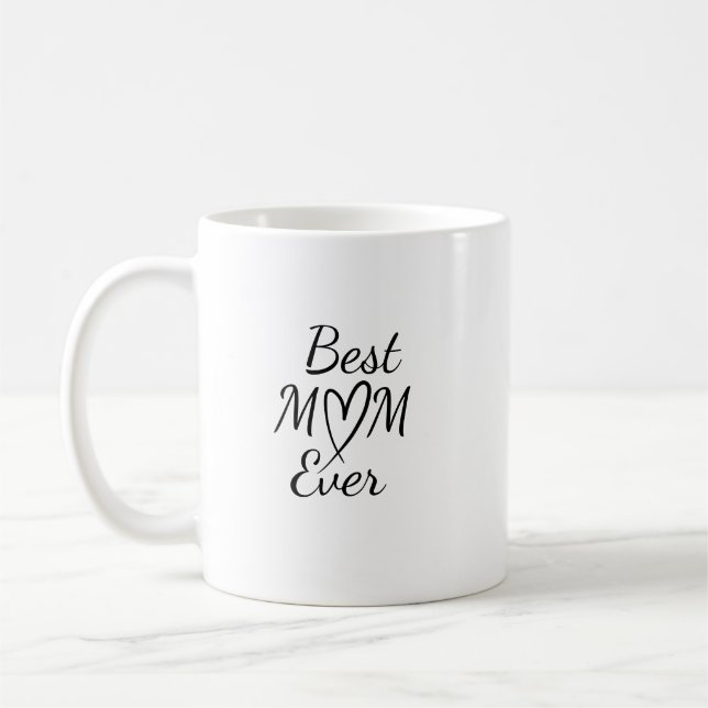 Best Mum Ever Simple Quote Coffee Mug (Left)