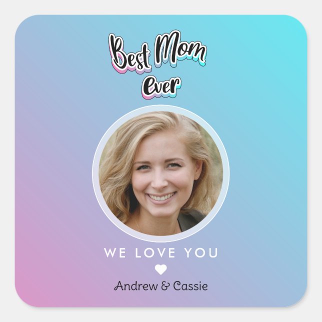 Best mum ever square sticker (Front)