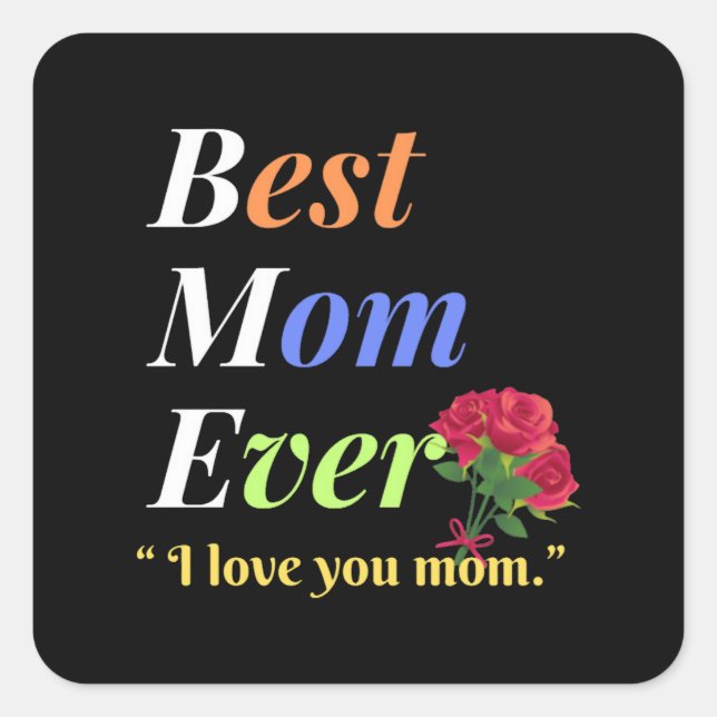 Best Mum Ever Square Sticker (Front)