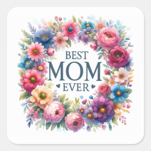 Best Mum Ever Square Sticker