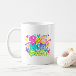 Best Mum Ever (Style 2) Coffee Mug