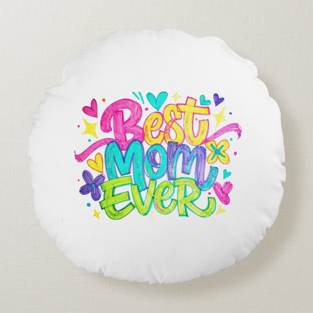 Best Mum Ever (Style 2) Round Cushion (Front)