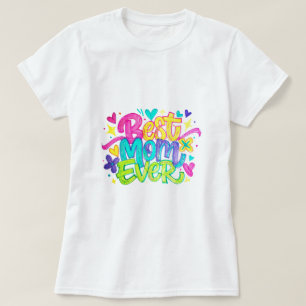 Best Mum Ever (Style 2) T-Shirt