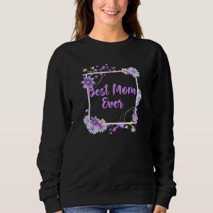 Best Mum Ever Sweatshirt