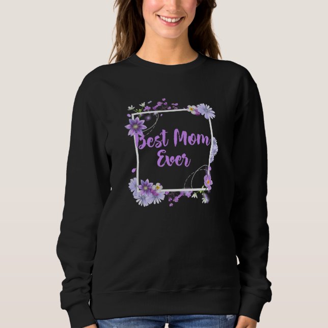 Best Mum Ever Sweatshirt (Front)