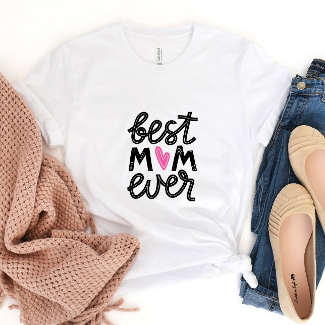 Best Mum Ever T-shirt (Creator Uploaded)
