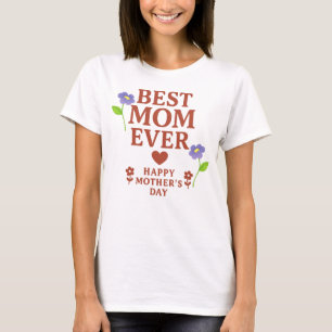 Best Mum Ever T- shirt