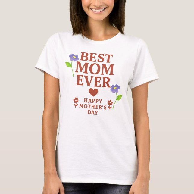 Best Mum Ever T- shirt (Front)