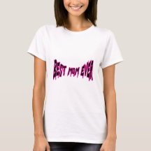 Best Mum Ever T-Shirt - Mother's Day Gift -