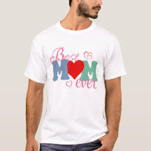 Best Mum Ever T-Shirt – Perfect Gift for Mother's