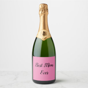 Best mum ever text pink sparkling wine label